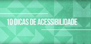 10 dicas simples de acessibilidade