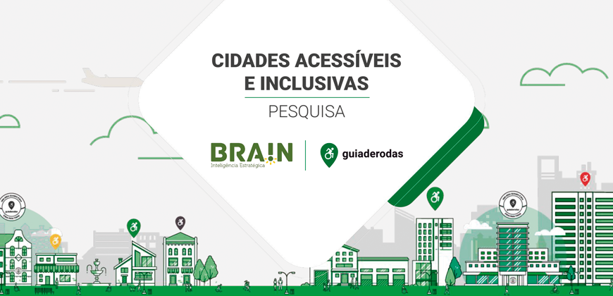 BRAIN em parceria com o Guiaderodas divulgam a primeira pesquisa imobiliária realizada no Brasil com foco em acessibilidade